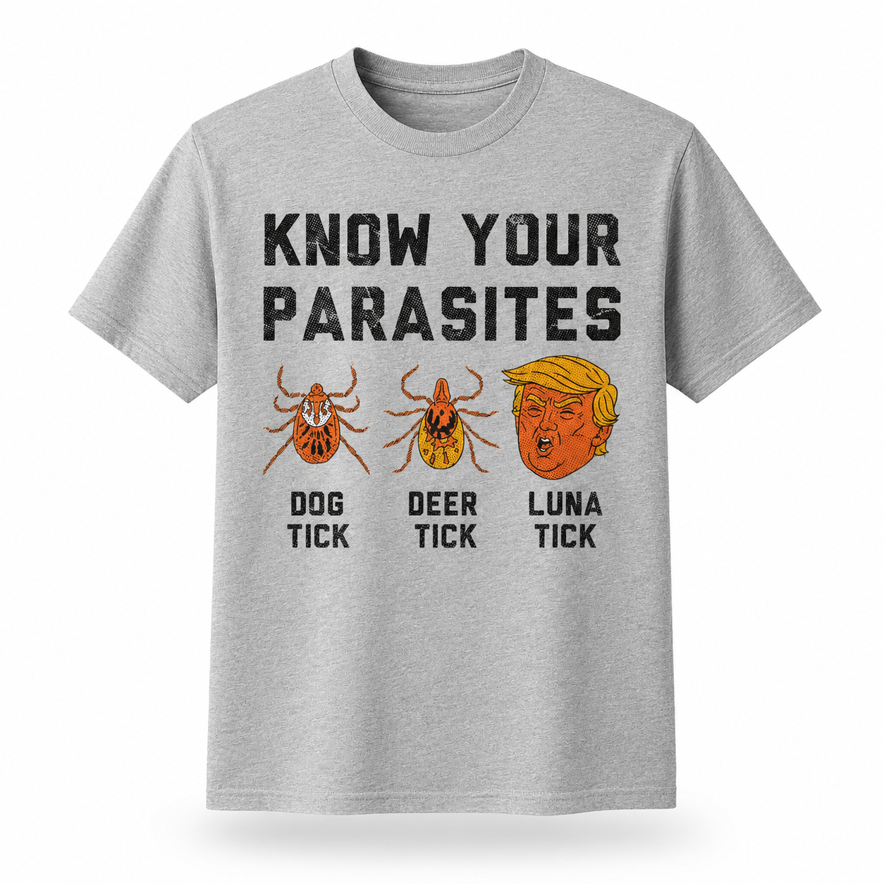 Know Your Parasites Funny T-Shirt Sarcastic Anti Political Graphic Tee for Men