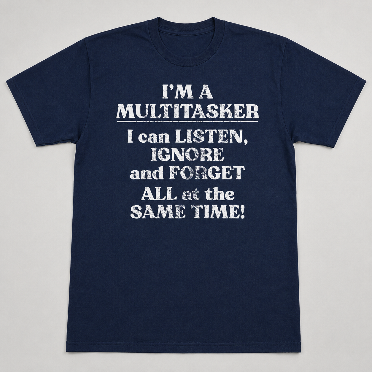 Mens Im a Multitasker Funny T-Shirt Sarcastic Graphic Novelty Joke Tee