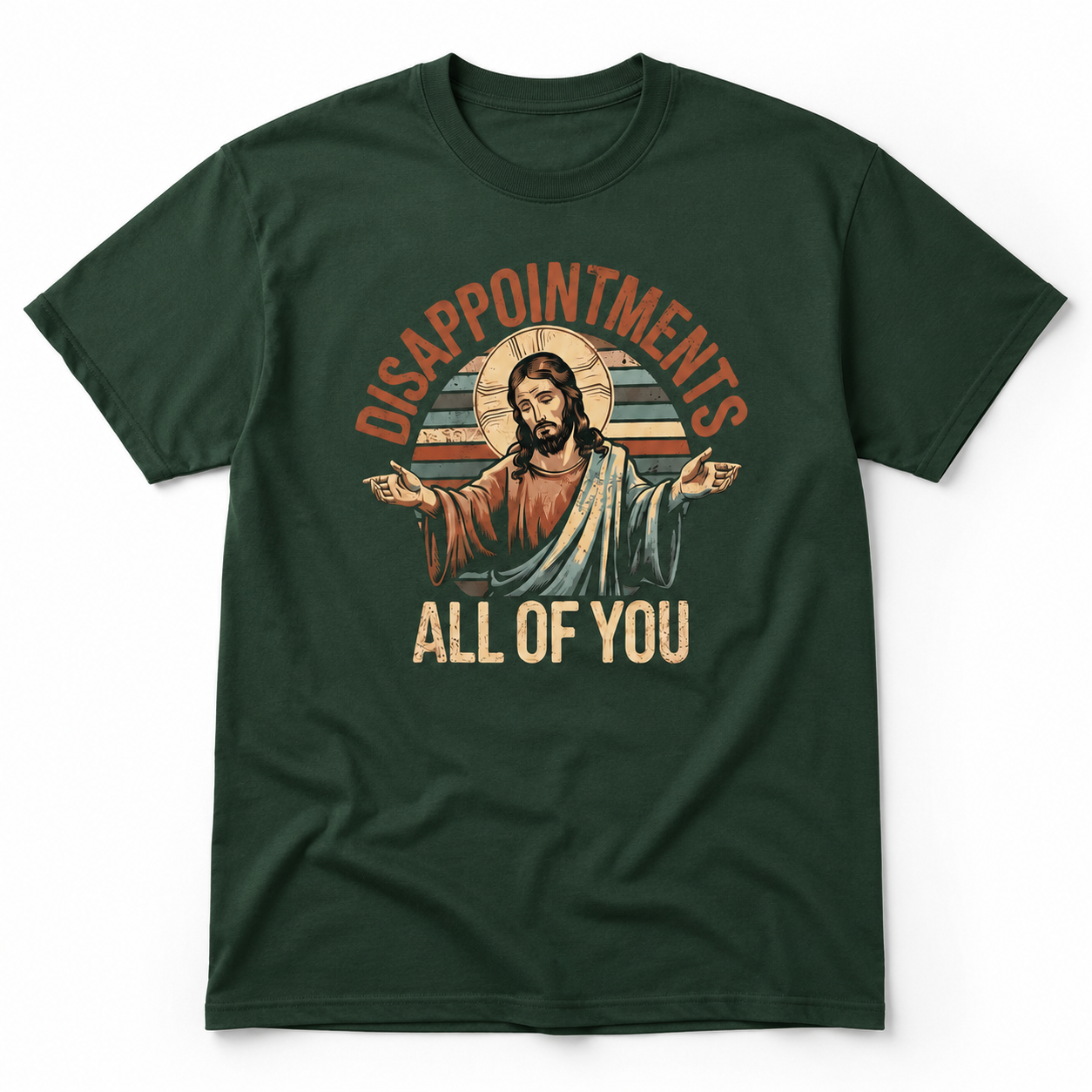 Jesus Disappointments All of You Funny Christian Meme T-Shirt Religious Graphic