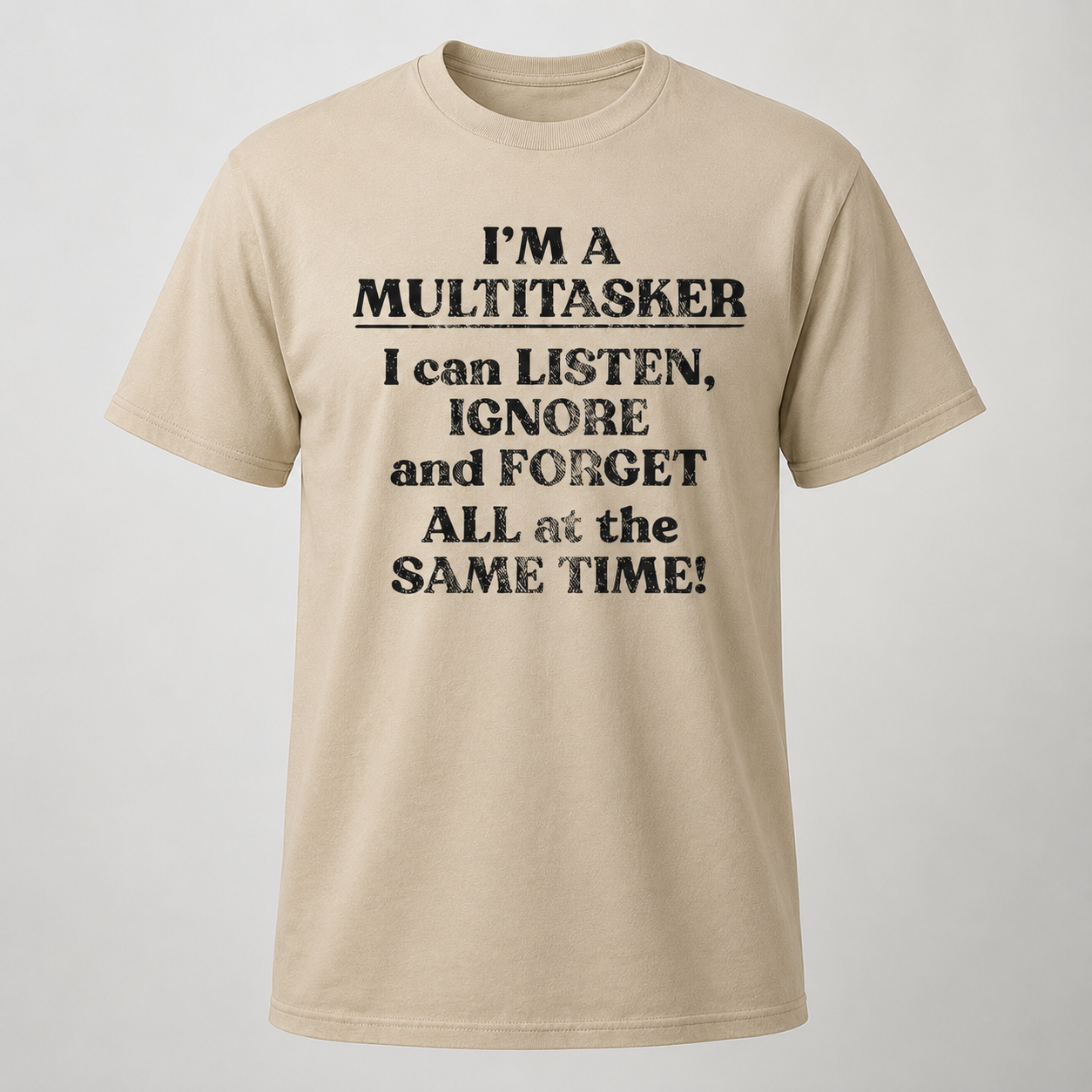 Mens Im a Multitasker Funny T-Shirt Sarcastic Graphic Novelty Joke Tee