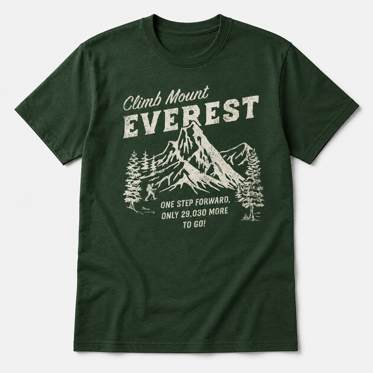 Climb Mount Everest Funny T-Shirt for Men Sarcastic Hiking Graphic Novelty Tee