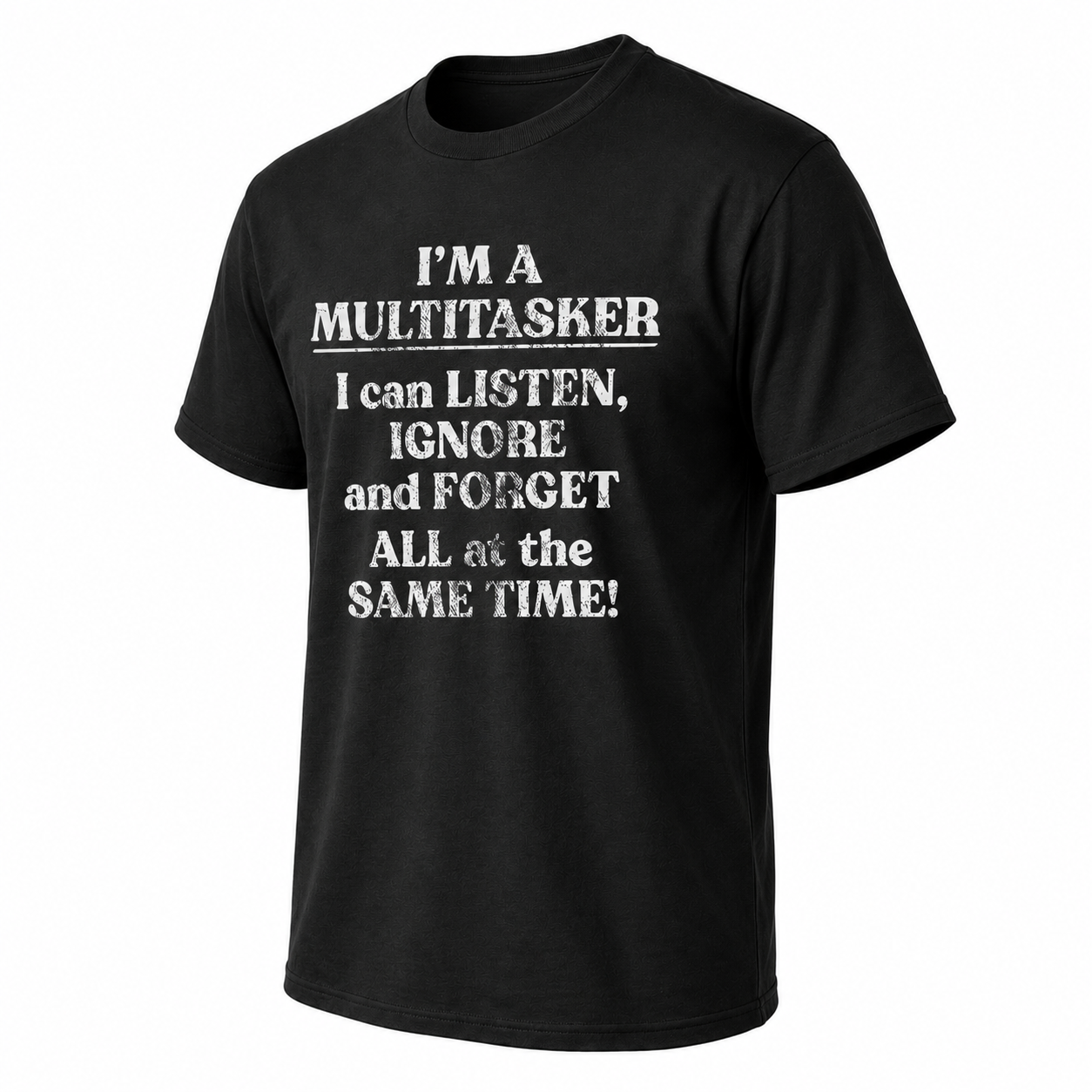 Mens Im a Multitasker Funny T-Shirt Sarcastic Graphic Novelty Joke Tee