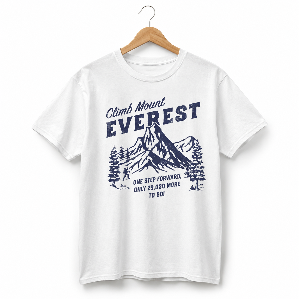Climb Mount Everest Funny T-Shirt for Men Sarcastic Hiking Graphic Novelty Tee