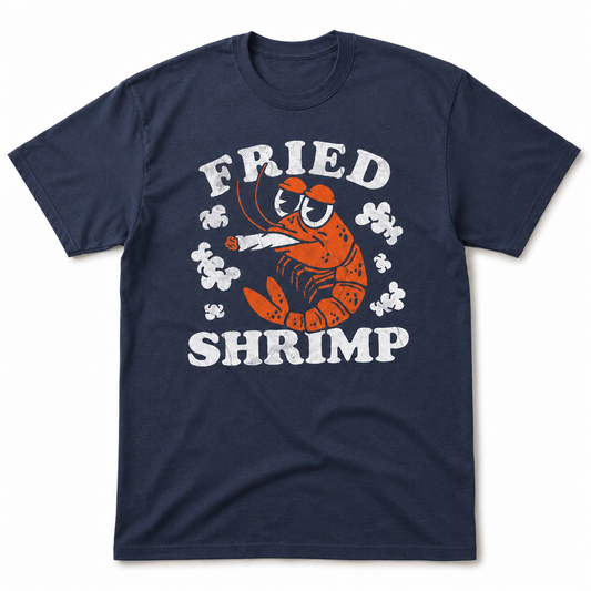 Fried Shrimp Funny T-Shirt for Men Sarcastic 420 Graphic Novelty Joke Tee